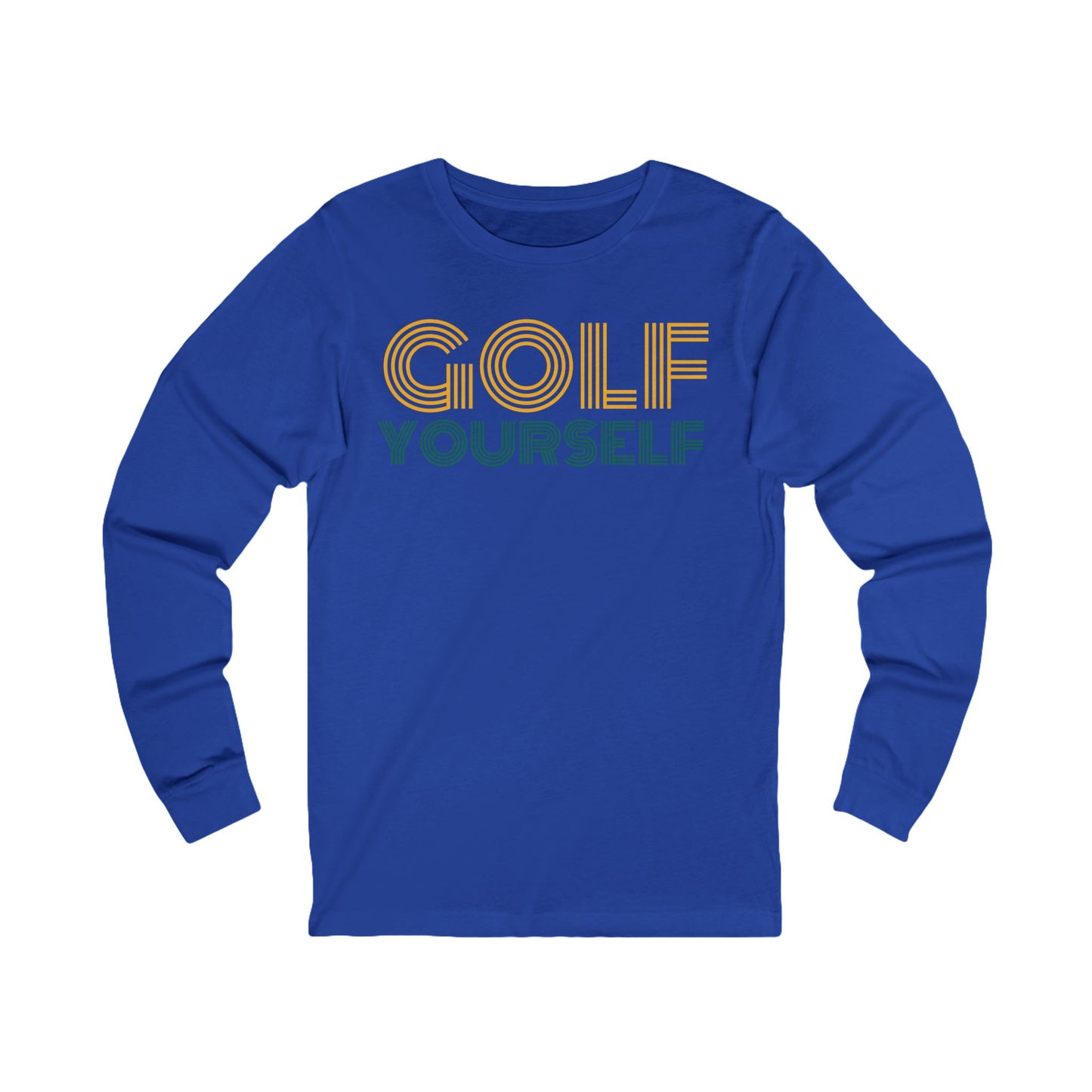 Golf Yourself - Unisex Long Sleeve Tee - Perfect for Golf Enthusiasts