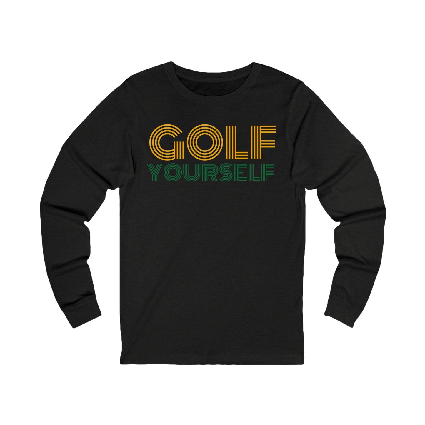 Golf Yourself - Unisex Long Sleeve Tee - Perfect for Golf Enthusiasts